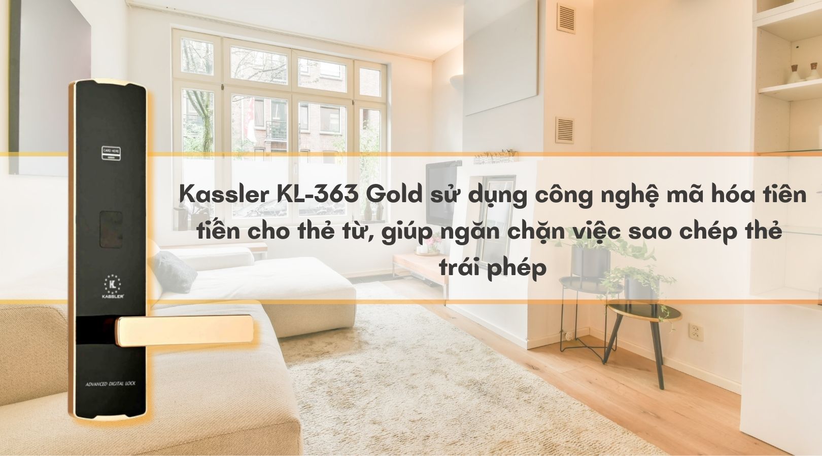 Ưu điểm nổi bật của khóa điện tử Kassler KL-363 Gold